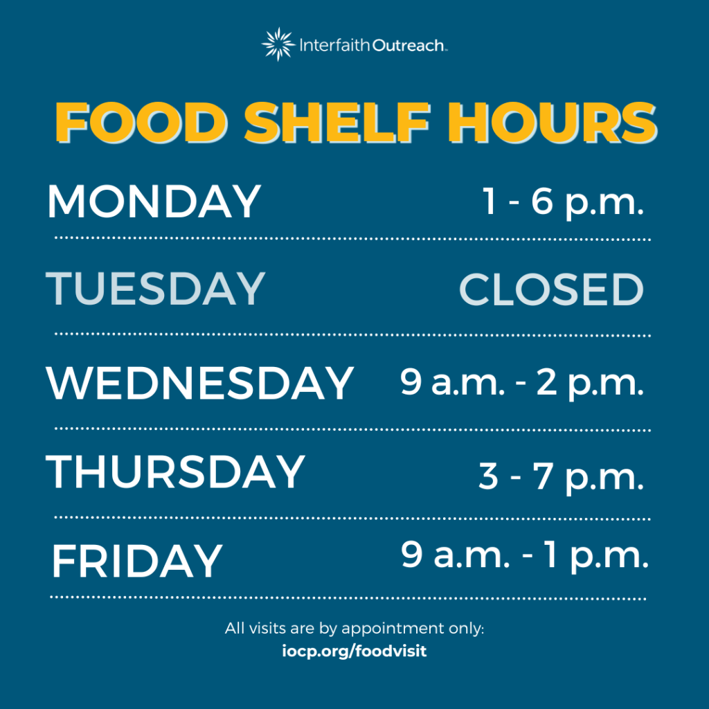 IOCP food shelf in Plymouth, Minnesota is open for visits M-F, except Tuesday. All visits are by appointment only.